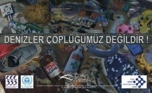 Denizler Çöplüğümüz Değildir